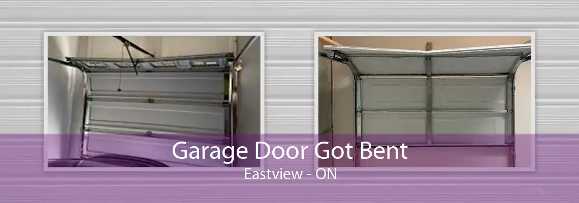 Garage Door Got Bent Eastview - ON