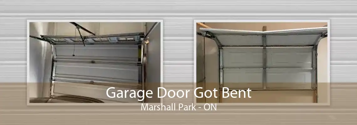 Garage Door Got Bent Marshall Park - ON