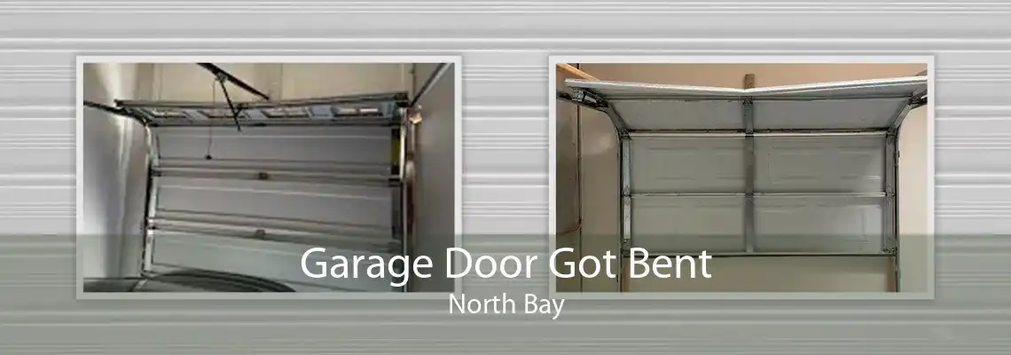 Garage Door Got Bent North Bay