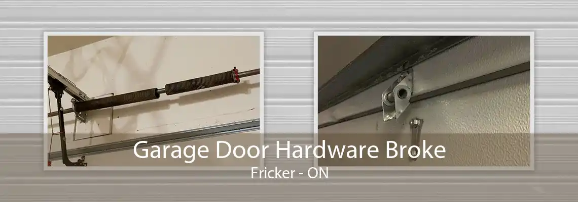 Garage Door Hardware Broke Fricker - ON