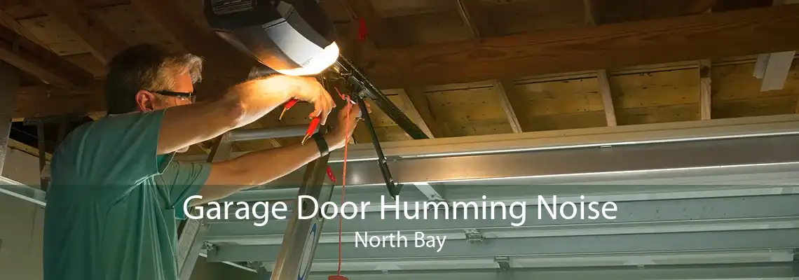 Garage Door Humming Noise North Bay