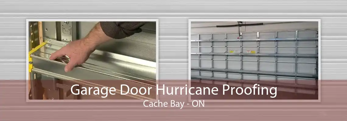 Garage Door Hurricane Proofing Cache Bay - ON