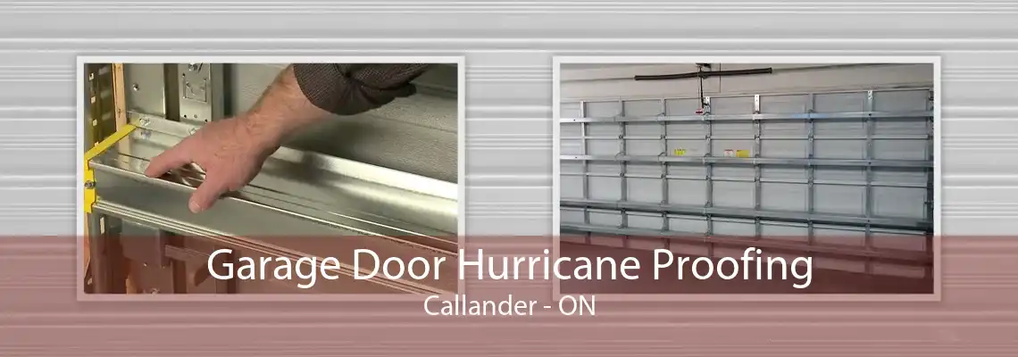 Garage Door Hurricane Proofing Callander - ON
