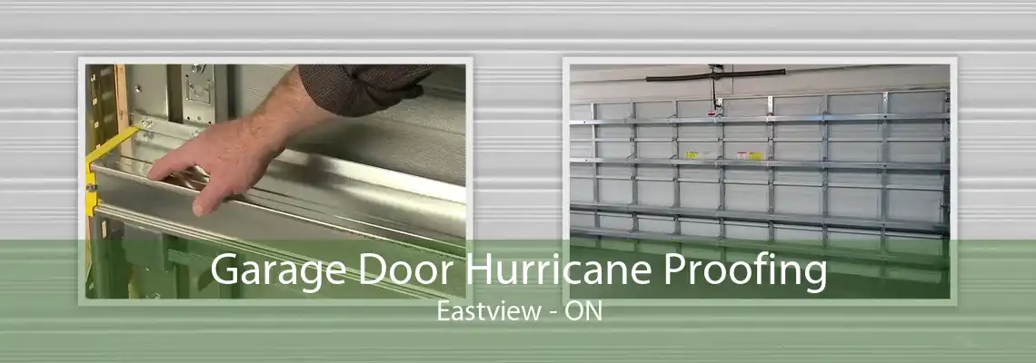 Garage Door Hurricane Proofing Eastview - ON