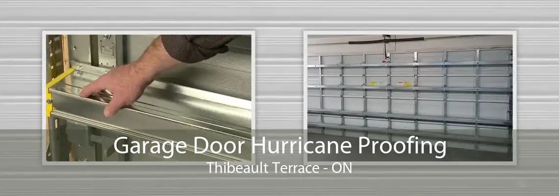 Garage Door Hurricane Proofing Thibeault Terrace - ON