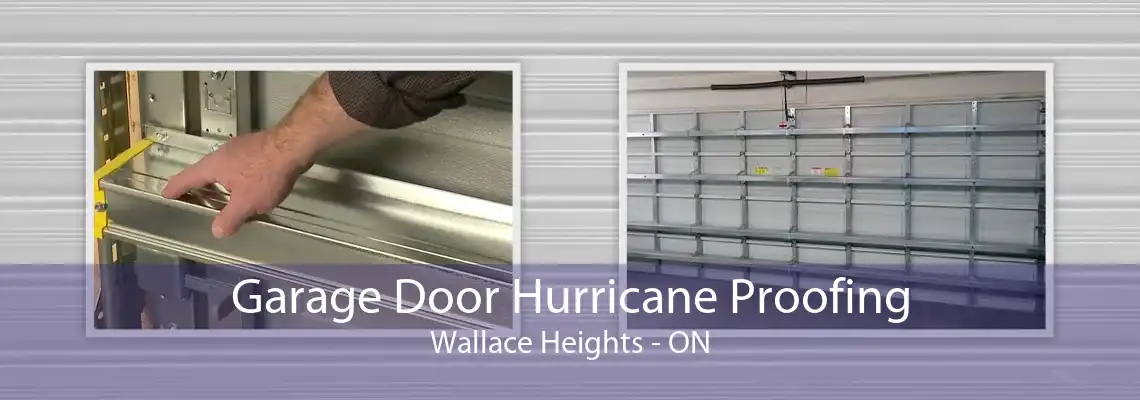 Garage Door Hurricane Proofing Wallace Heights - ON