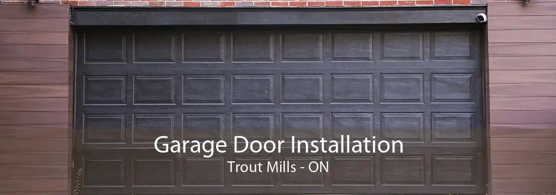 Garage Door Installation Trout Mills - ON