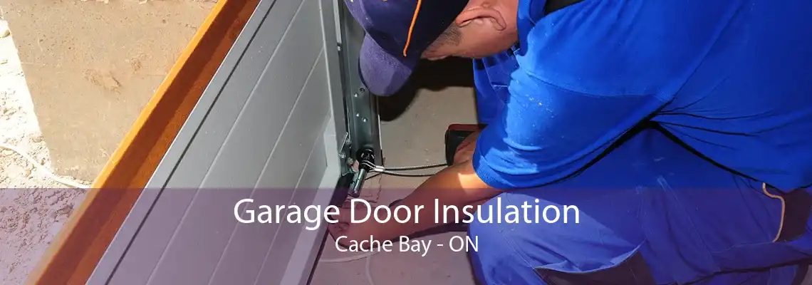 Garage Door Insulation Cache Bay - ON