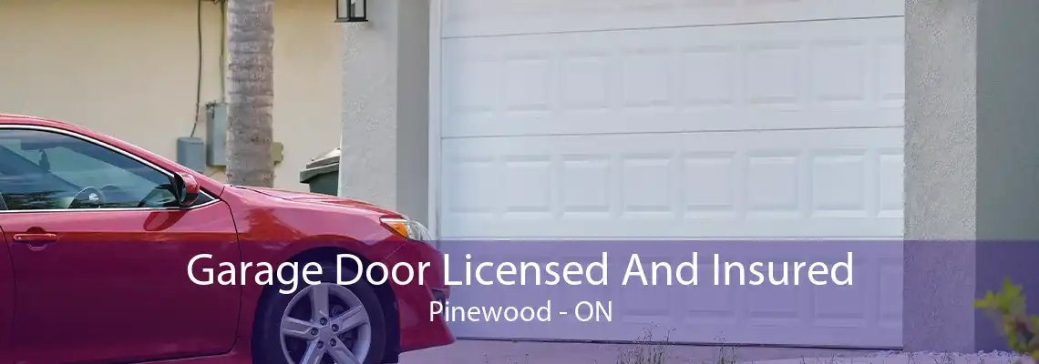 Garage Door Licensed And Insured Pinewood - ON