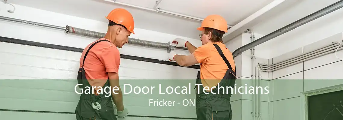 Garage Door Local Technicians Fricker - ON