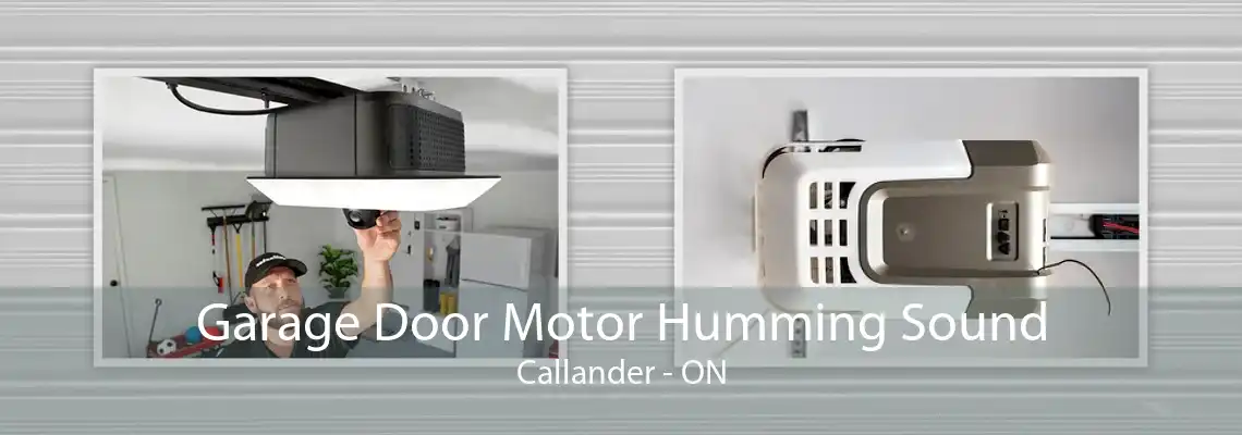 Garage Door Motor Humming Sound Callander - ON