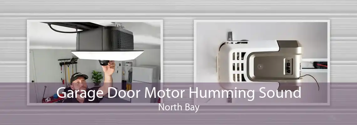 Garage Door Motor Humming Sound North Bay