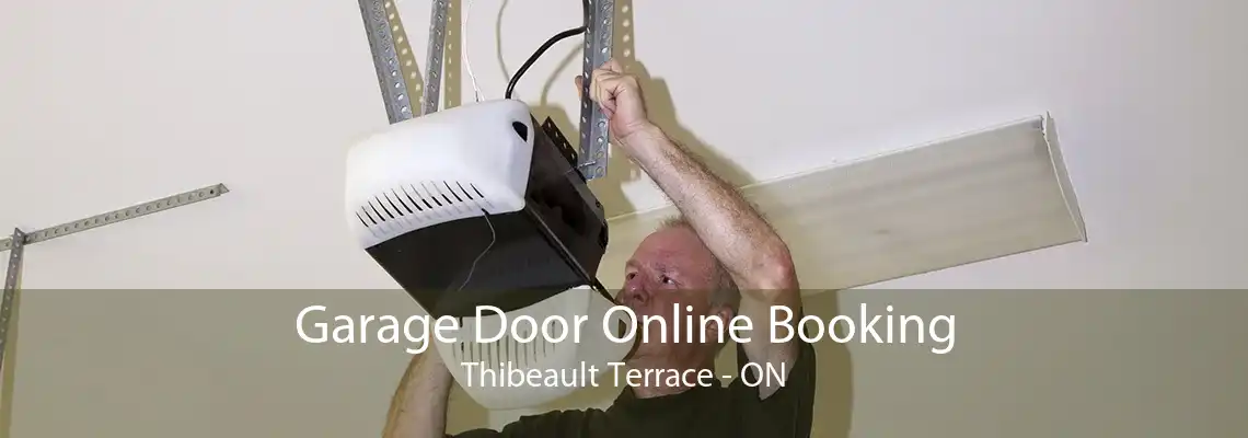 Garage Door Online Booking Thibeault Terrace - ON