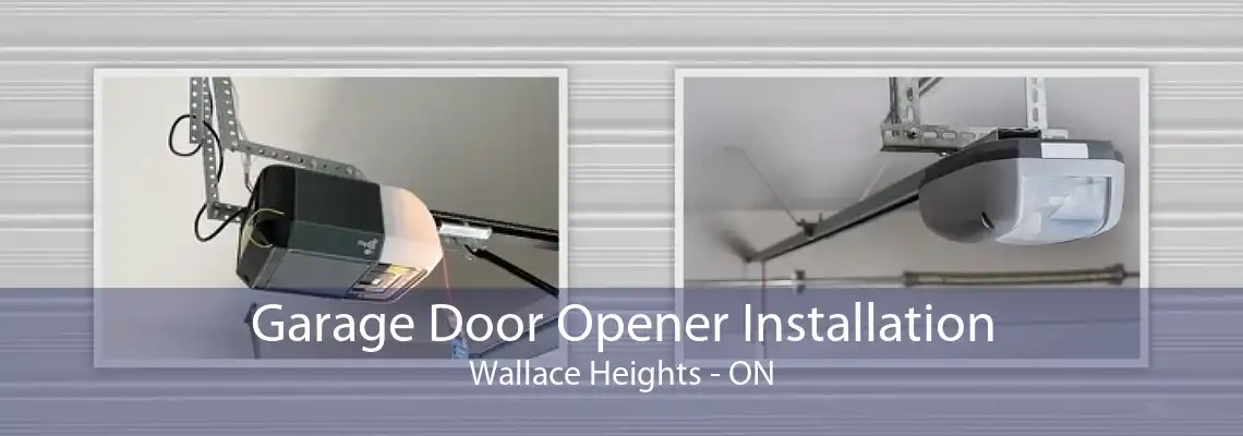 Garage Door Opener Installation Wallace Heights - ON
