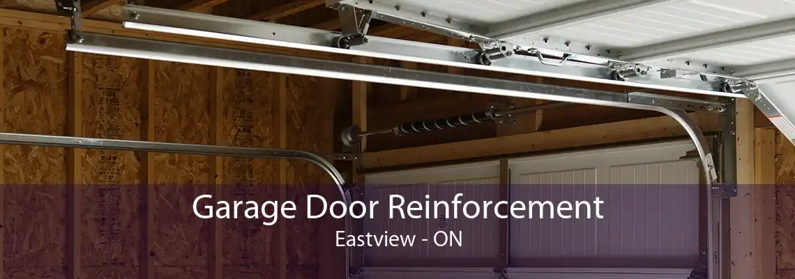 Garage Door Reinforcement Eastview - ON