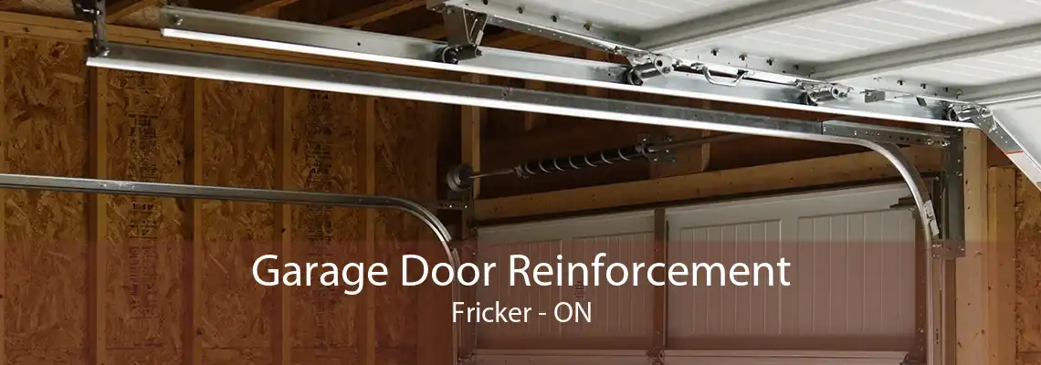 Garage Door Reinforcement Fricker - ON