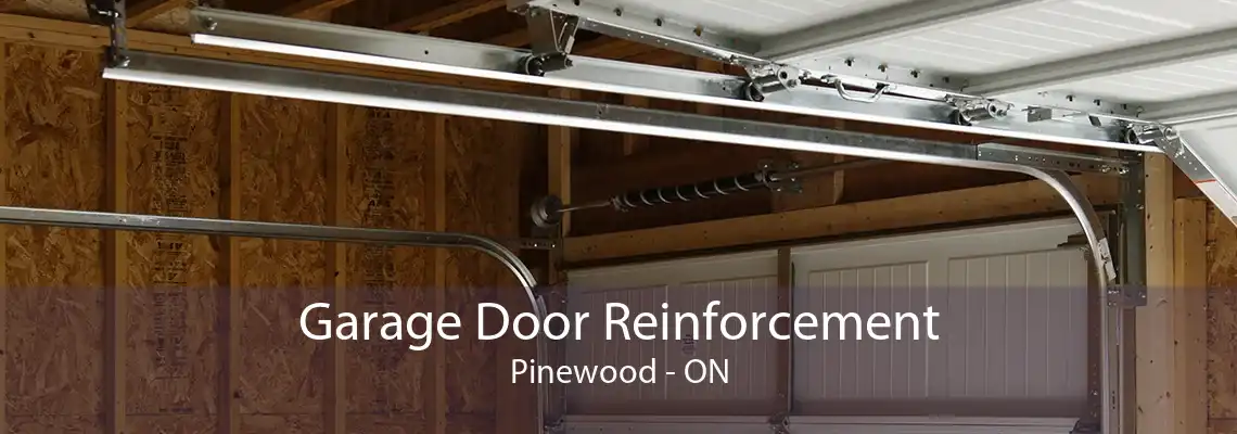 Garage Door Reinforcement Pinewood - ON