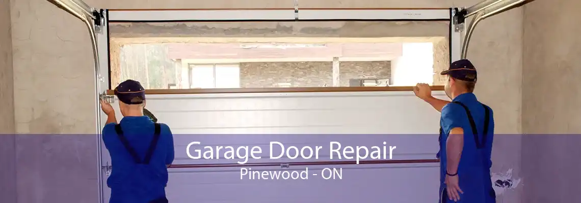 Garage Door Repair Pinewood - ON