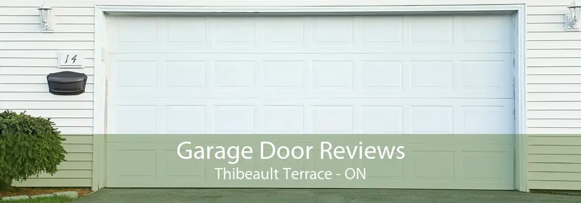 Garage Door Reviews Thibeault Terrace - ON