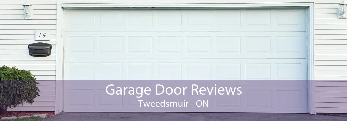 Garage Door Reviews Tweedsmuir - ON