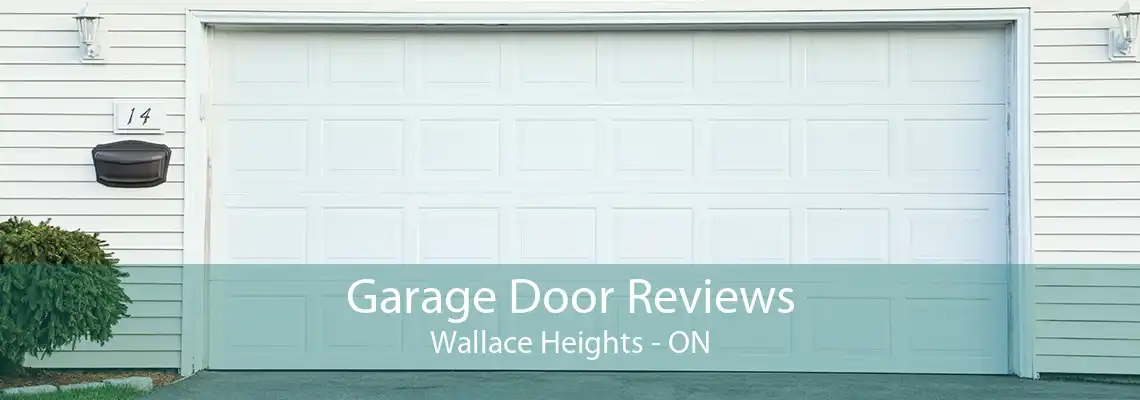 Garage Door Reviews Wallace Heights - ON