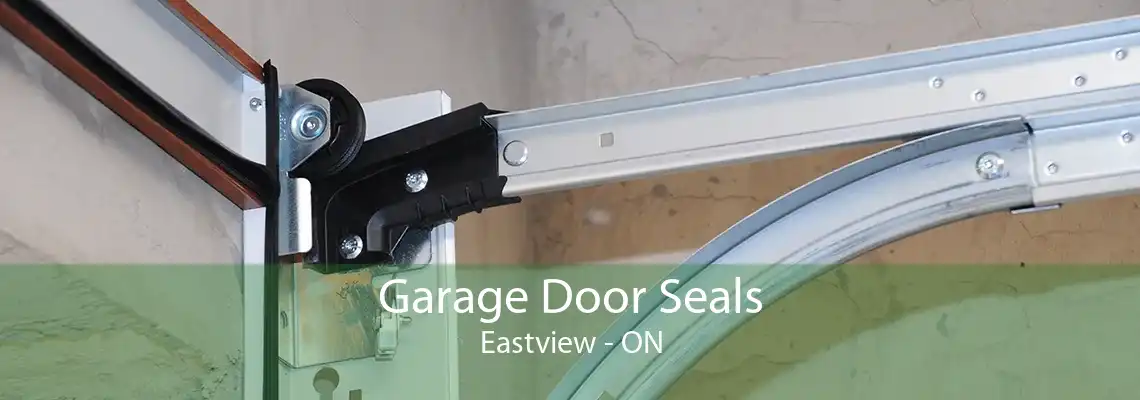Garage Door Seals Eastview - ON