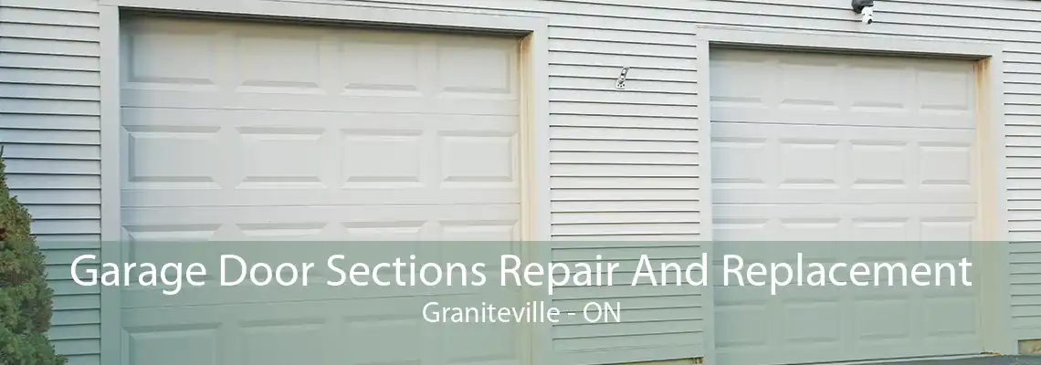 Garage Door Sections Repair And Replacement Graniteville - ON