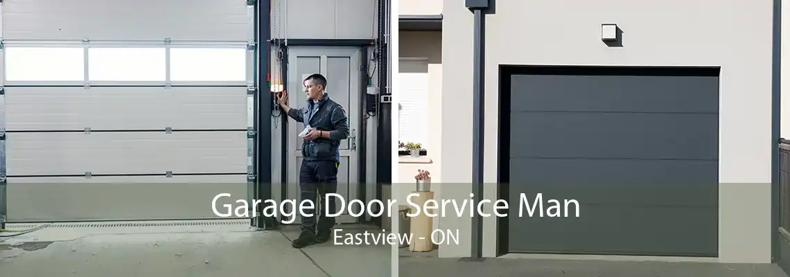 Garage Door Service Man Eastview - ON