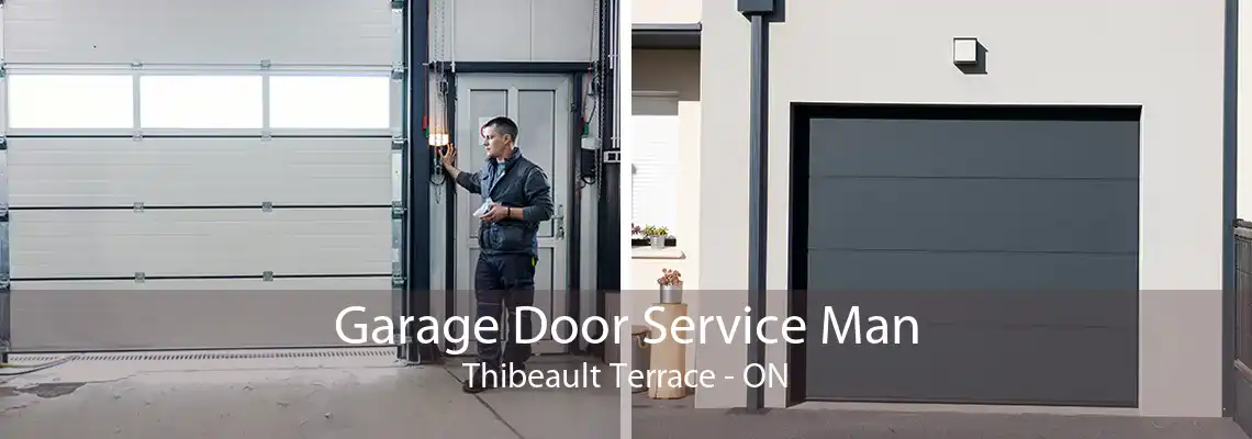 Garage Door Service Man Thibeault Terrace - ON