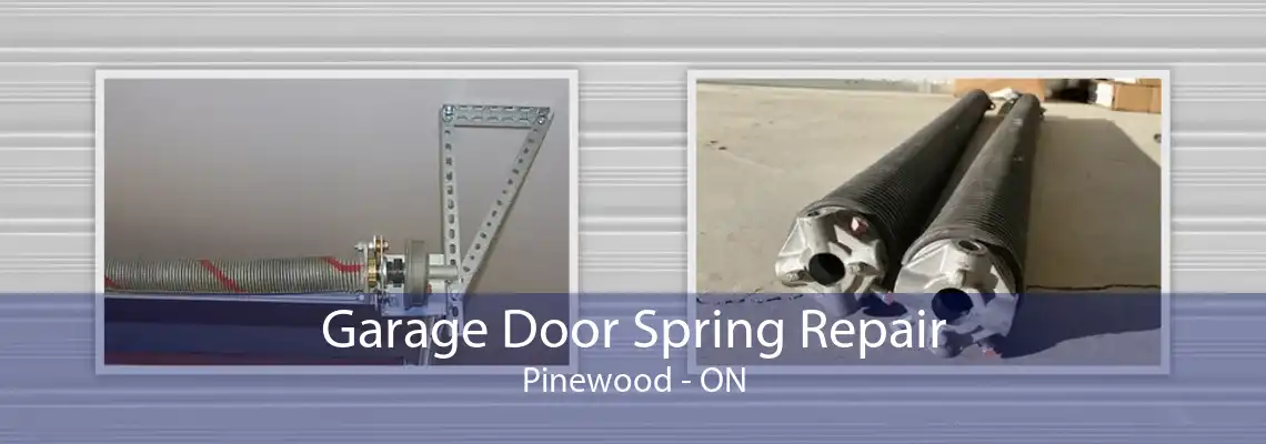Garage Door Spring Repair Pinewood - ON