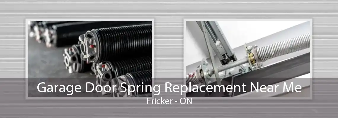 Garage Door Spring Replacement Near Me Fricker - ON