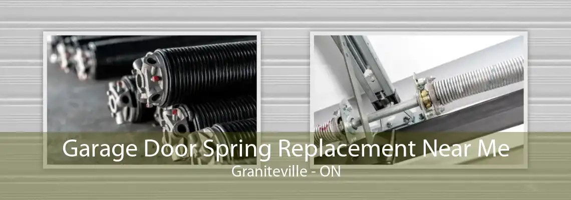 Garage Door Spring Replacement Near Me Graniteville - ON