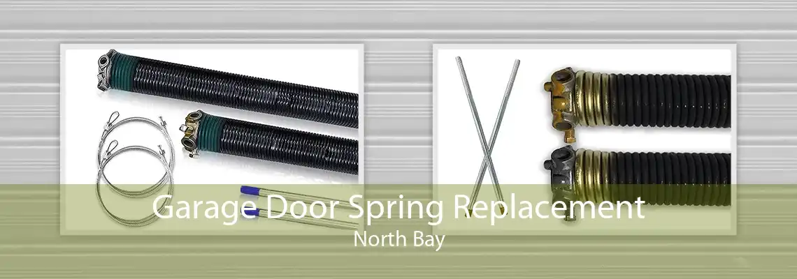 Garage Door Spring Replacement North Bay