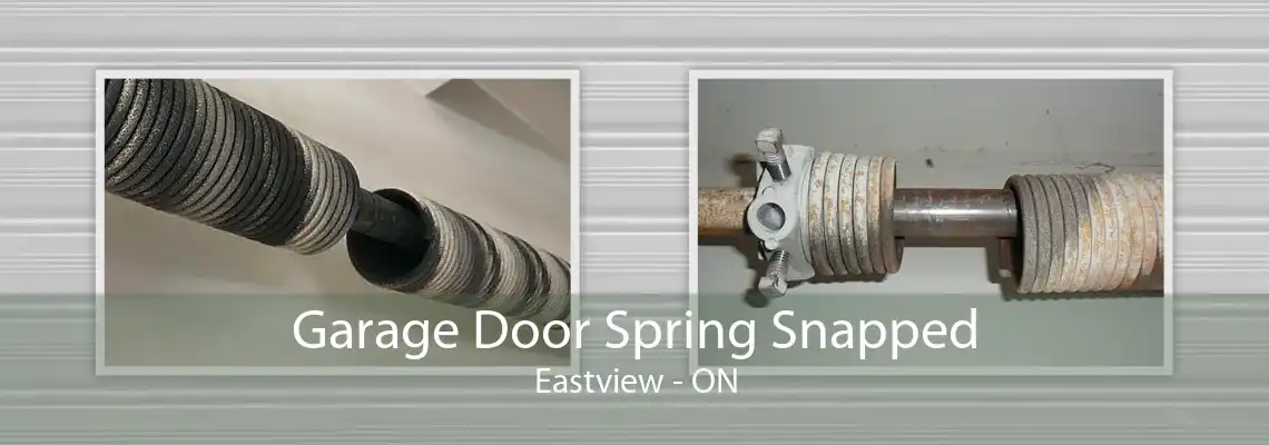 Garage Door Spring Snapped Eastview - ON