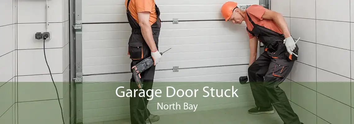 Garage Door Stuck North Bay
