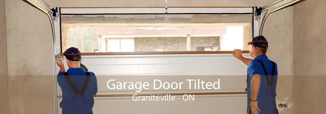 Garage Door Tilted Graniteville - ON
