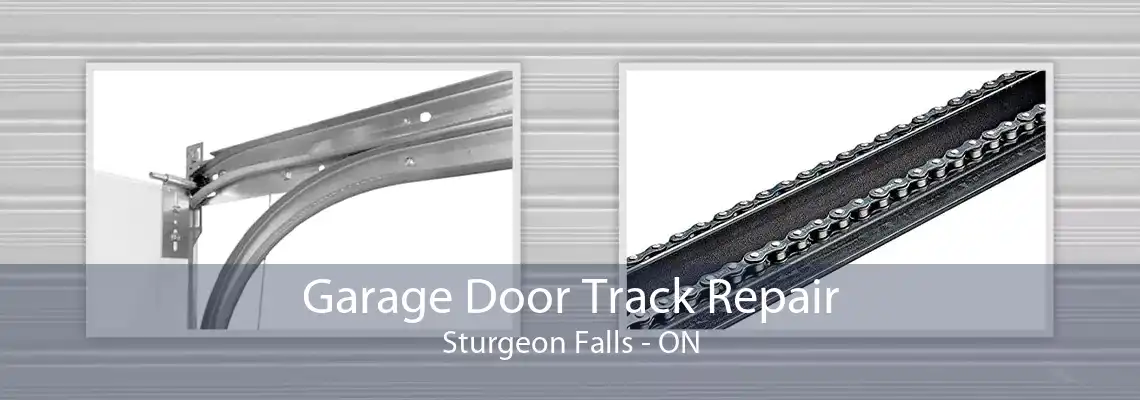 Garage Door Track Repair Sturgeon Falls - ON