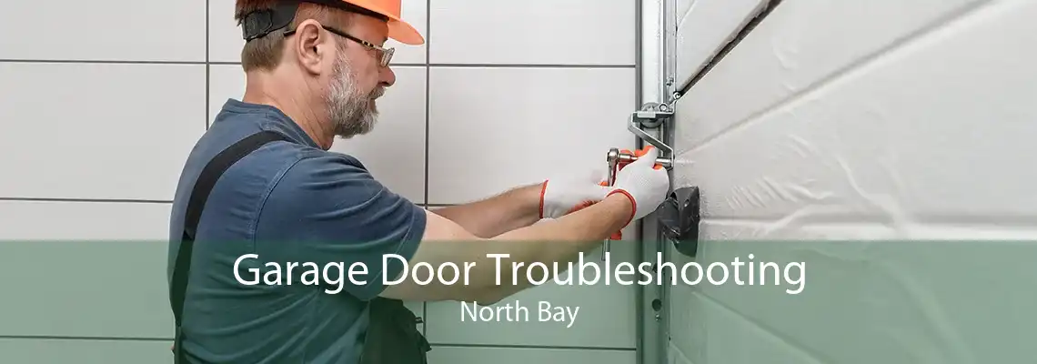 Garage Door Troubleshooting North Bay
