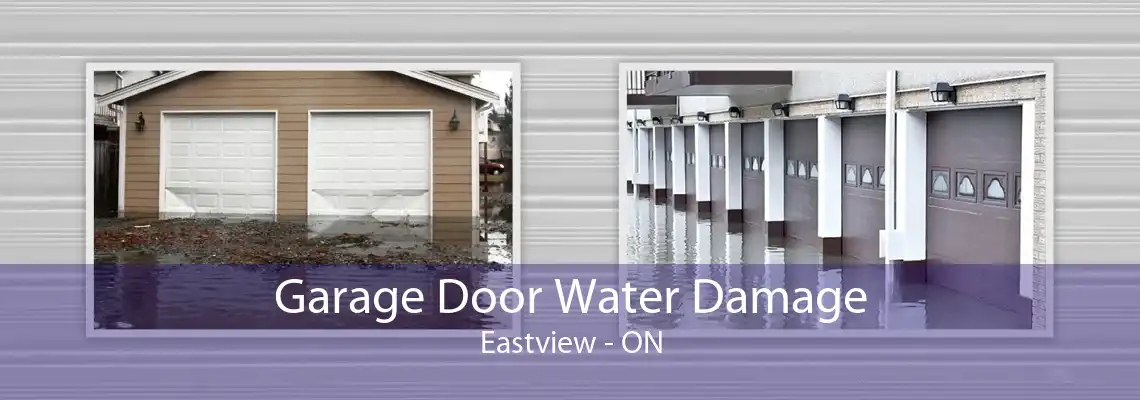 Garage Door Water Damage Eastview - ON