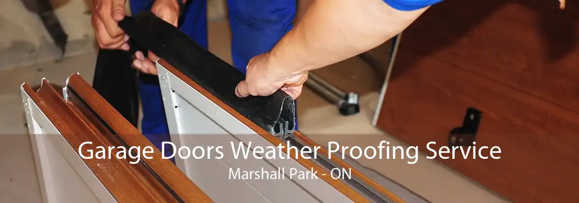 Garage Doors Weather Proofing Service Marshall Park - ON