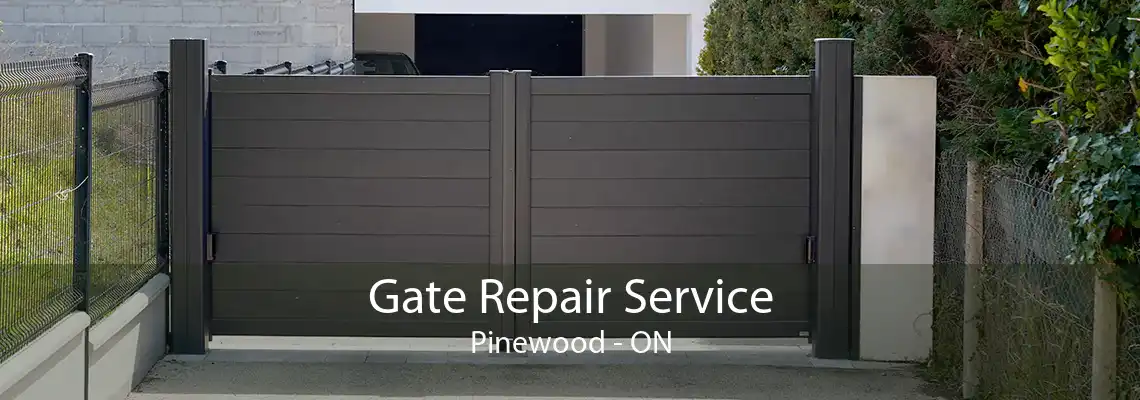 Gate Repair Service Pinewood - ON