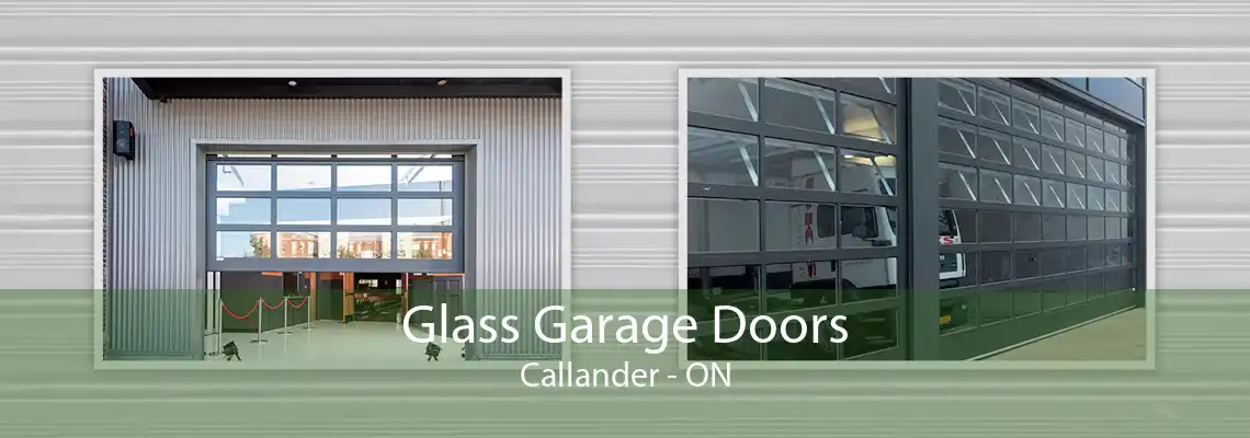 Glass Garage Doors Callander - ON