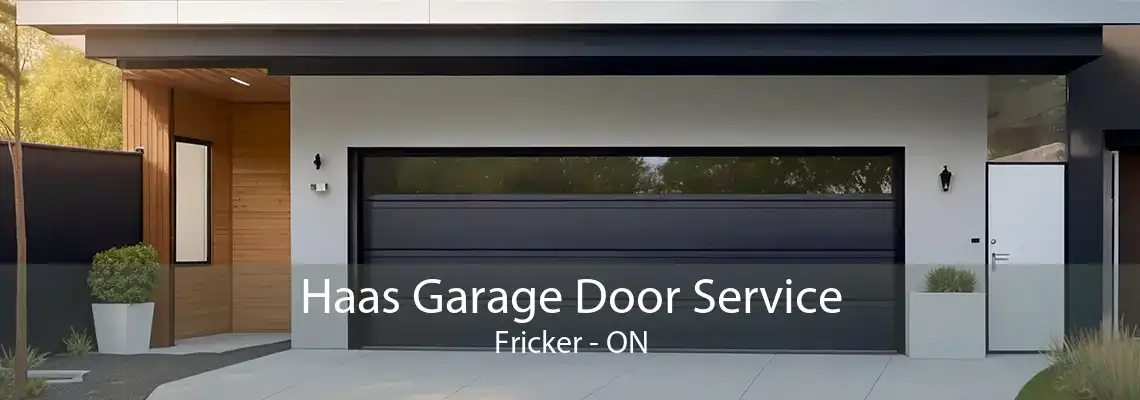Haas Garage Door Service Fricker - ON