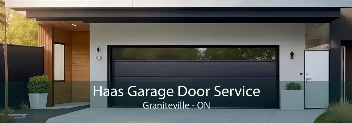 Haas Garage Door Service Graniteville - ON