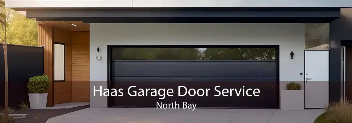 Haas Garage Door Service North Bay