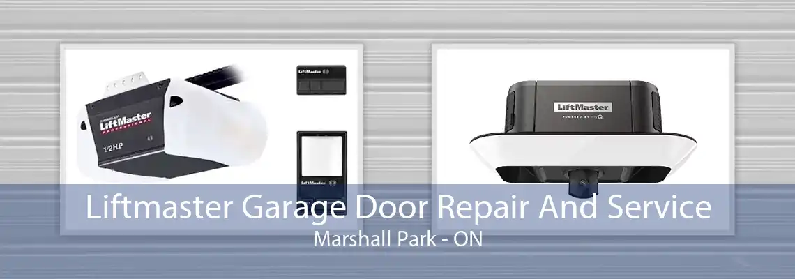 Liftmaster Garage Door Repair And Service Marshall Park - ON