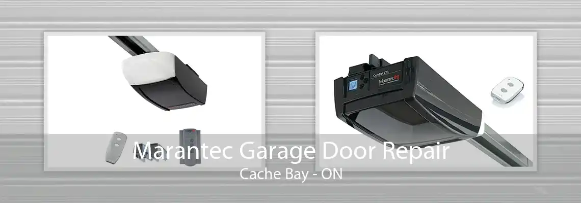 Marantec Garage Door Repair Cache Bay - ON