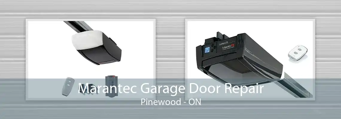 Marantec Garage Door Repair Pinewood - ON