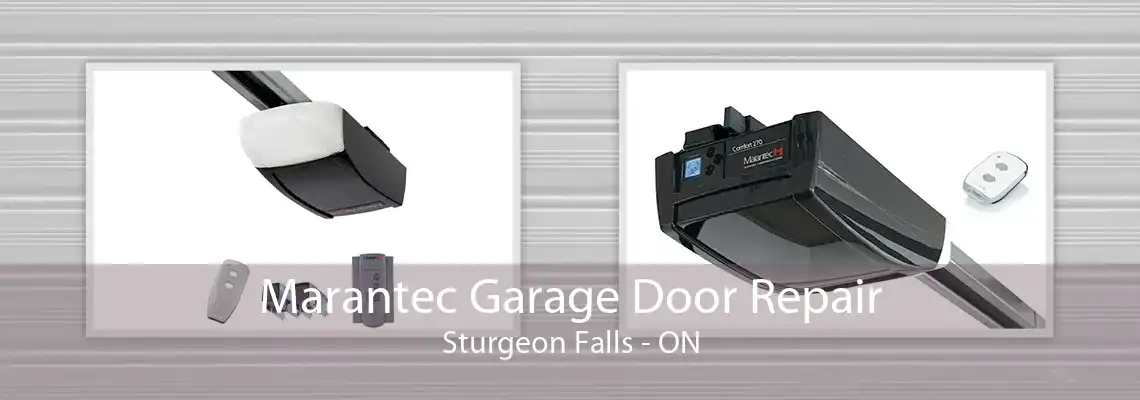 Marantec Garage Door Repair Sturgeon Falls - ON
