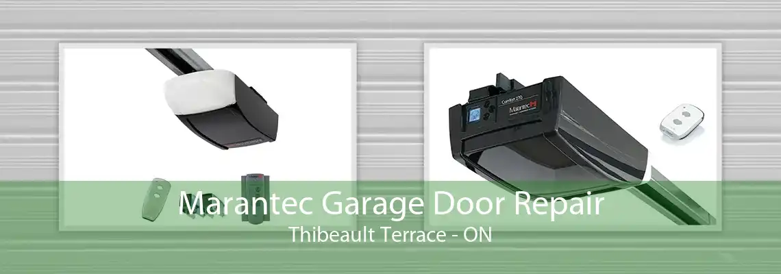 Marantec Garage Door Repair Thibeault Terrace - ON